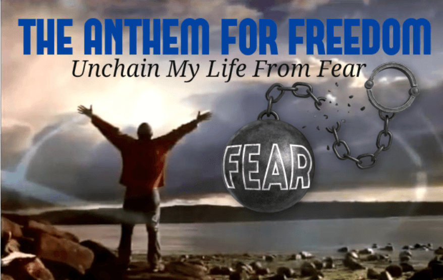 the anthem for freedom - overcome fear